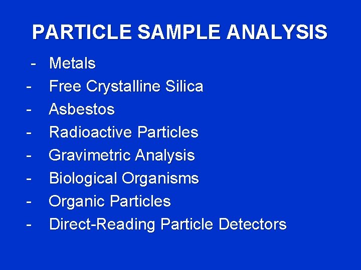 PARTICLE SAMPLE ANALYSIS - Metals Free Crystalline Silica Asbestos Radioactive Particles Gravimetric Analysis Biological