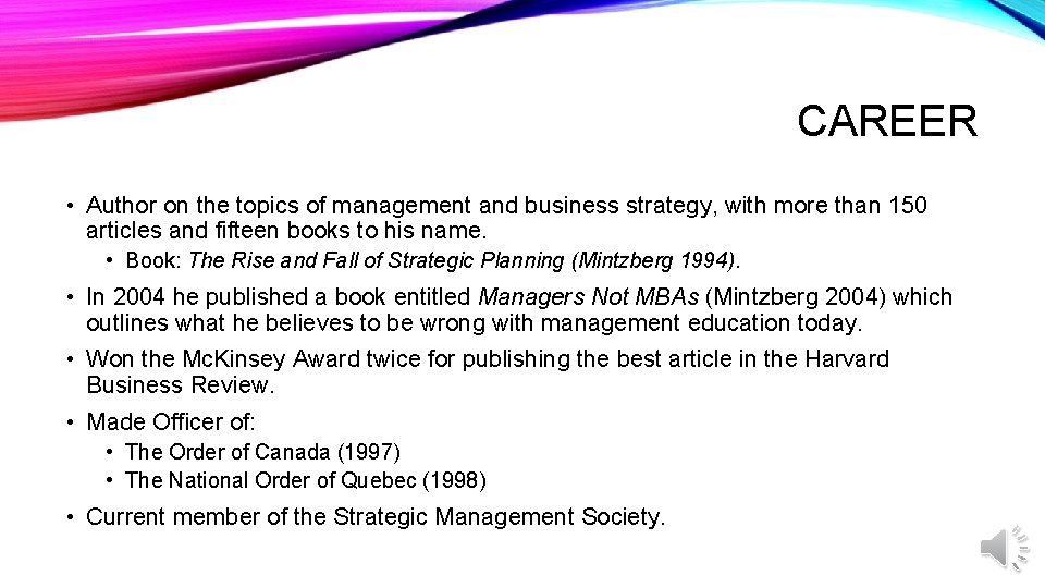CAREER • Author on the topics of management and business strategy, with more than