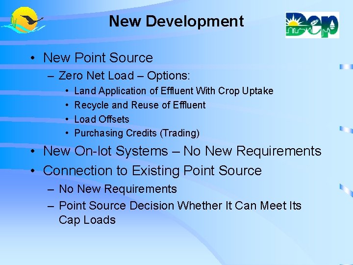 New Development • New Point Source – Zero Net Load – Options: • •