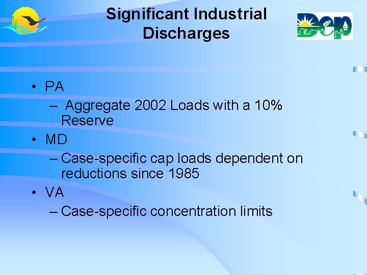 Significant Industrial Discharges • PA – Aggregate 2002 Loads with a 10% Reserve •