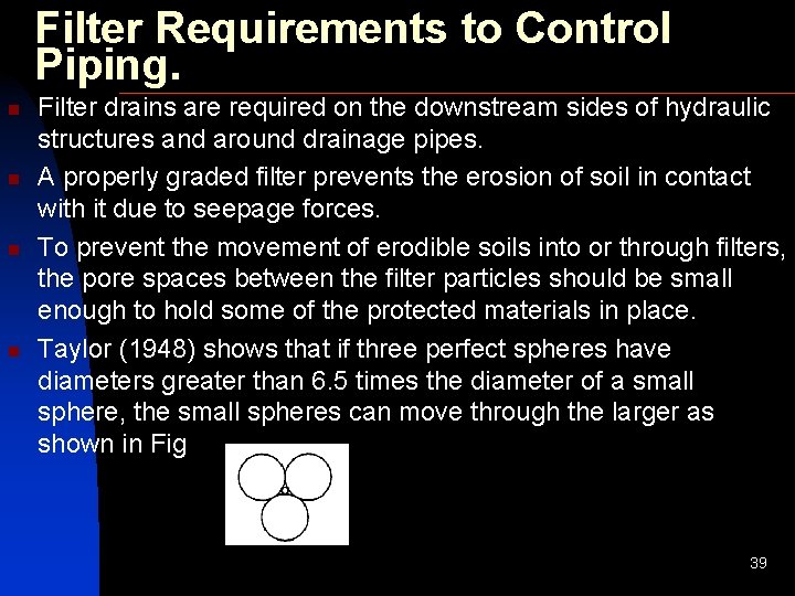 Filter Requirements to Control Piping. n n Filter drains are required on the downstream
