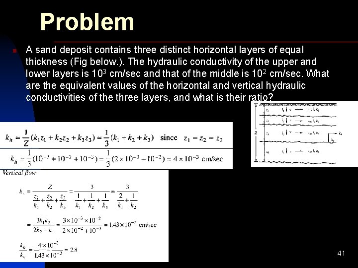 Problem n A sand deposit contains three distinct horizontal layers of equal thickness (Fig