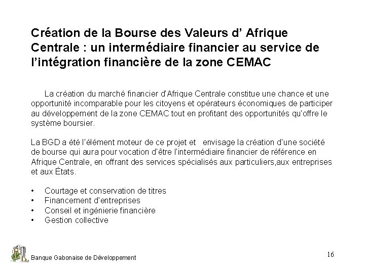 Création de la Bourse des Valeurs d’ Afrique Centrale : un intermédiaire financier au