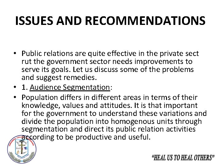 ISSUES AND RECOMMENDATIONS • Public relations are quite effective in the private sect rut