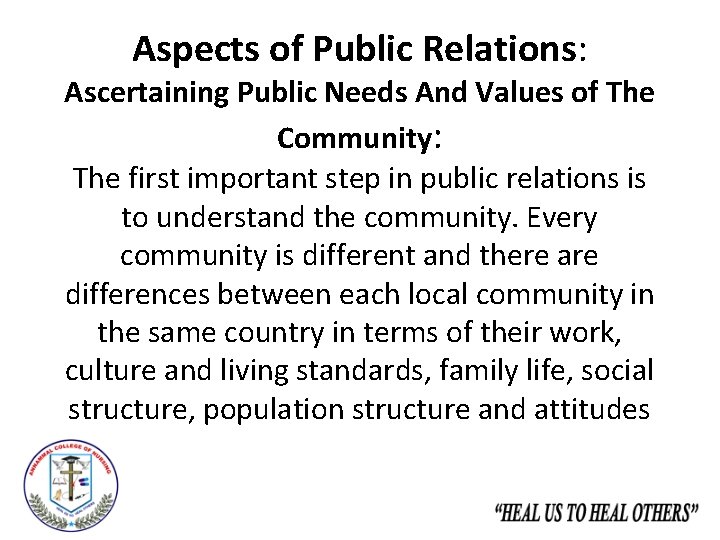 Aspects of Public Relations: Ascertaining Public Needs And Values of The Community: The first