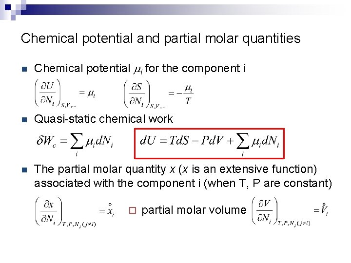 Chemical potential and partial molar quantities n Chemical potential mi for the component i