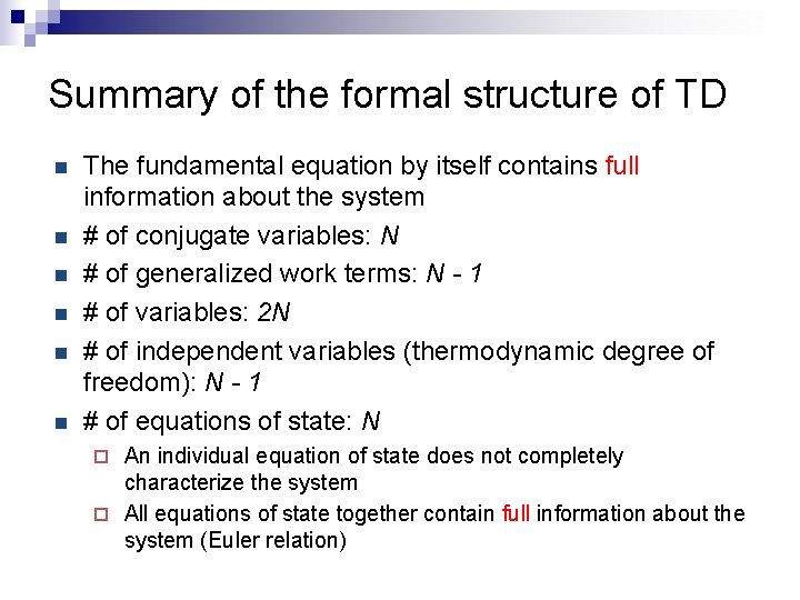 Summary of the formal structure of TD n n n The fundamental equation by