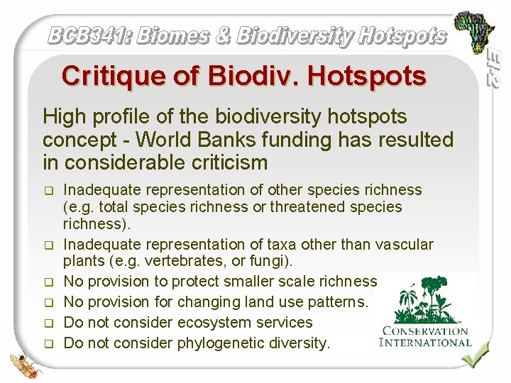 Critique of Biodiv. Hotspots High profile of the biodiversity hotspots concept - World Banks