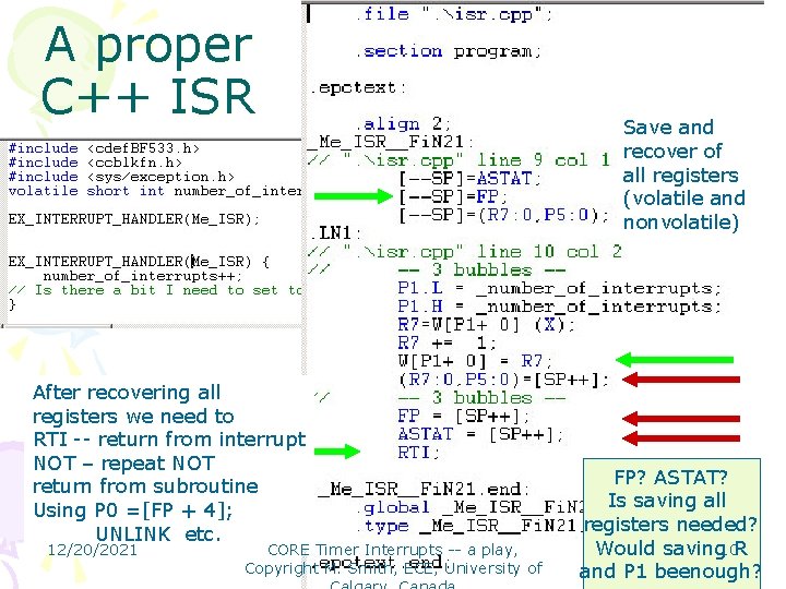 A proper C++ ISR After recovering all registers we need to RTI -- return