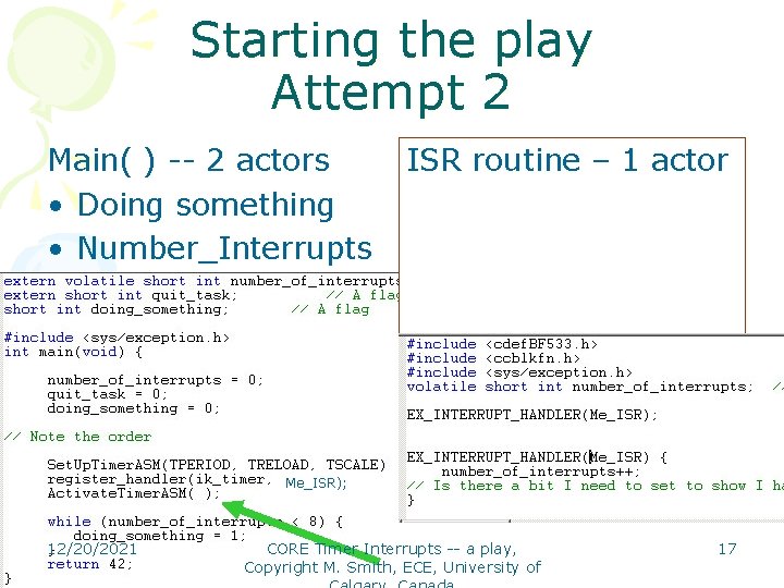 Starting the play Attempt 2 Main( ) -- 2 actors • Doing something •