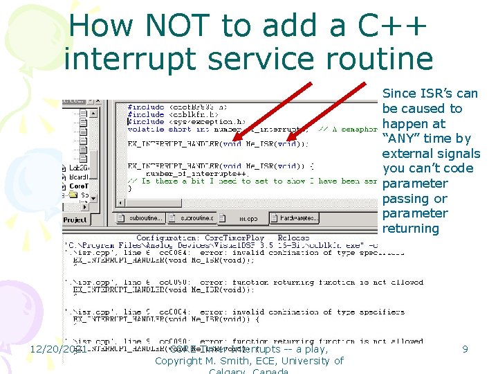 How NOT to add a C++ interrupt service routine Since ISR’s can be caused