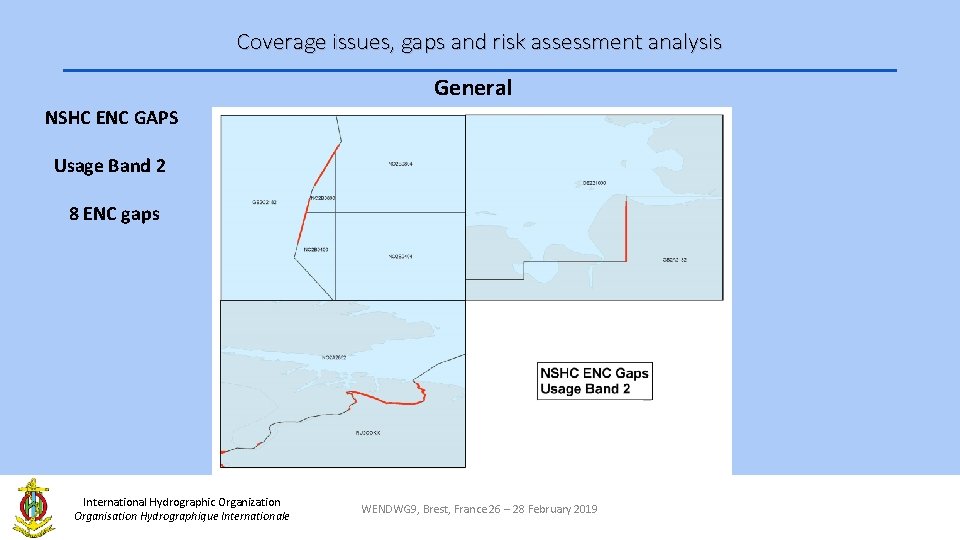 Coverage issues, gaps and risk assessment analysis General NSHC ENC GAPS Usage Band 2