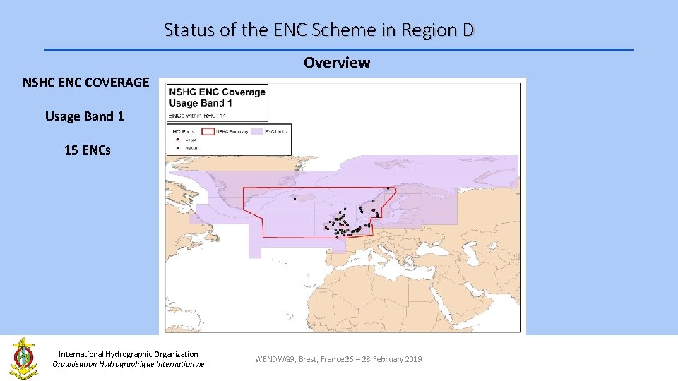 Status of the ENC Scheme in Region D Overview NSHC ENC COVERAGE Usage Band