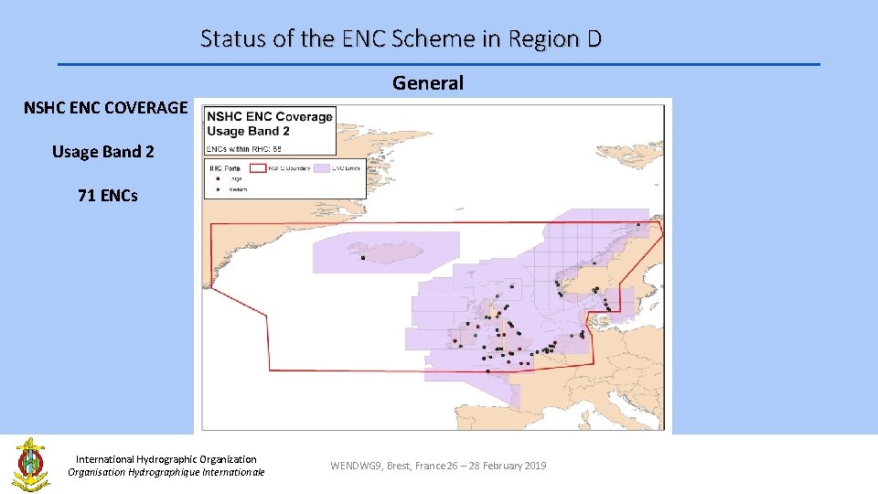 Status of the ENC Scheme in Region D General NSHC ENC COVERAGE Usage Band