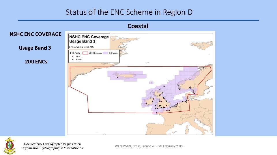 Status of the ENC Scheme in Region D Coastal NSHC ENC COVERAGE Usage Band