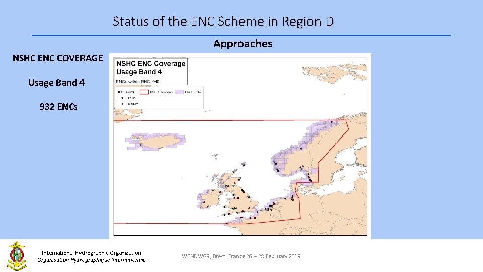 Status of the ENC Scheme in Region D Approaches NSHC ENC COVERAGE Usage Band