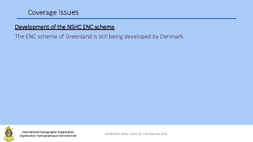 Coverage issues Development of the NSHC ENC scheme The ENC scheme of Greenland is