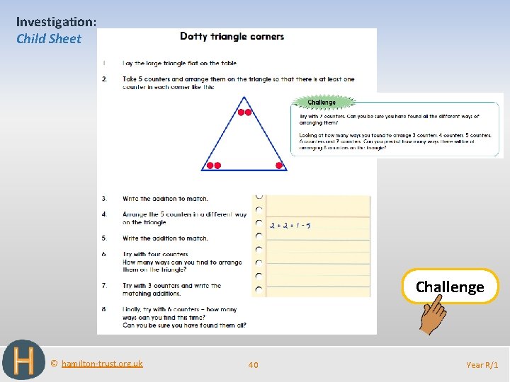 Investigation: Child Sheet Challenge © hamilton-trust. org. uk 40 Year R/1 