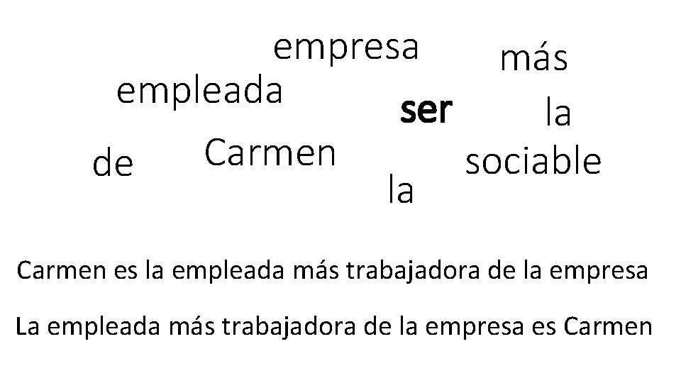 empresa más empleada ser la Carmen sociable de la Carmen es la empleada más