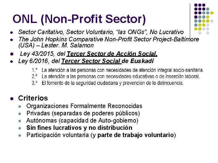 ONL (Non-Profit Sector) Sector Caritativo, Sector Voluntario, “las ONGs”, No Lucrativo l The John