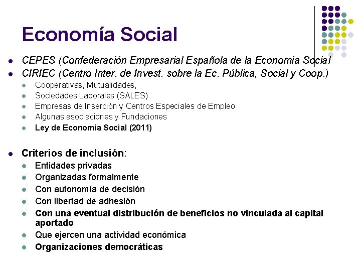 Economía Social l l CEPES (Confederación Empresarial Española de la Economía Social CIRIEC (Centro