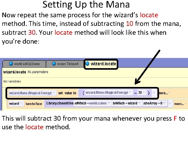 Setting Up the Mana Now repeat the same process for the wizard’s locate method.