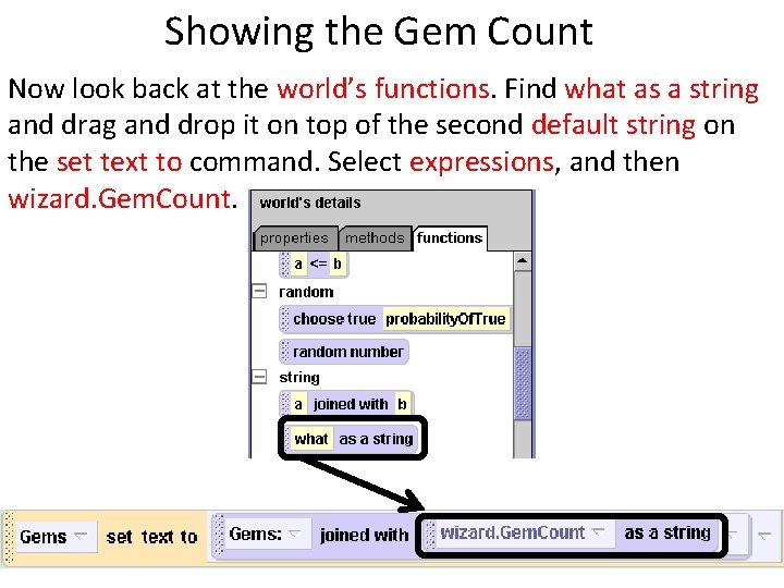 Showing the Gem Count Now look back at the world’s functions. Find what as