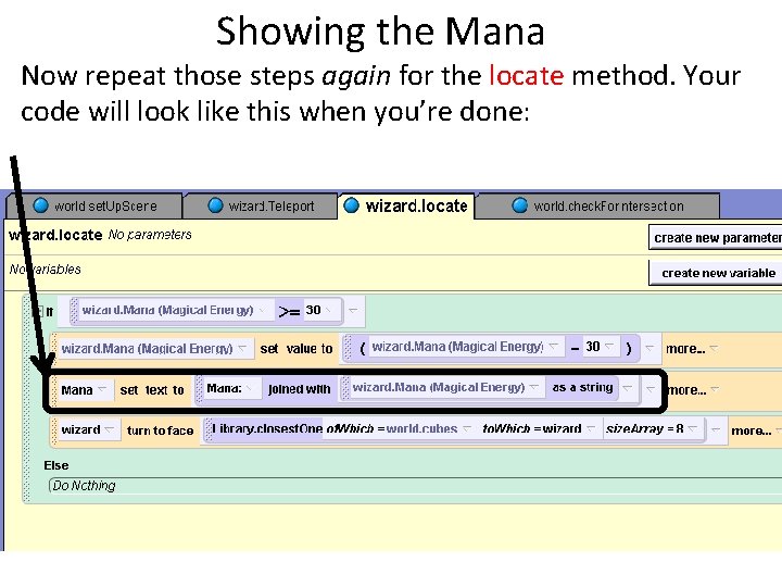 Showing the Mana Now repeat those steps again for the locate method. Your code