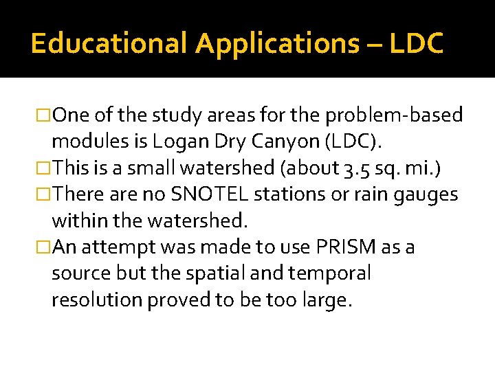 Educational Applications – LDC �One of the study areas for the problem-based modules is