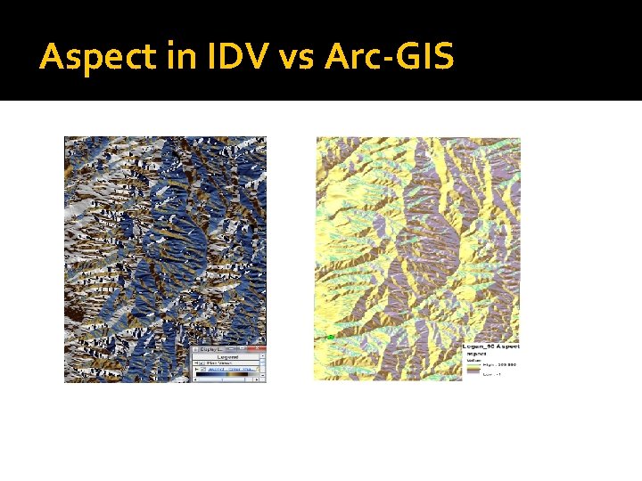 Aspect in IDV vs Arc-GIS 