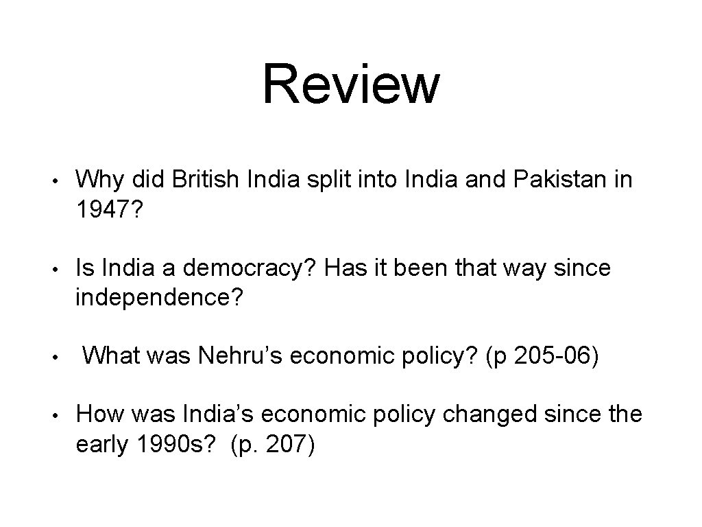 Review • Why did British India split into India and Pakistan in 1947? •