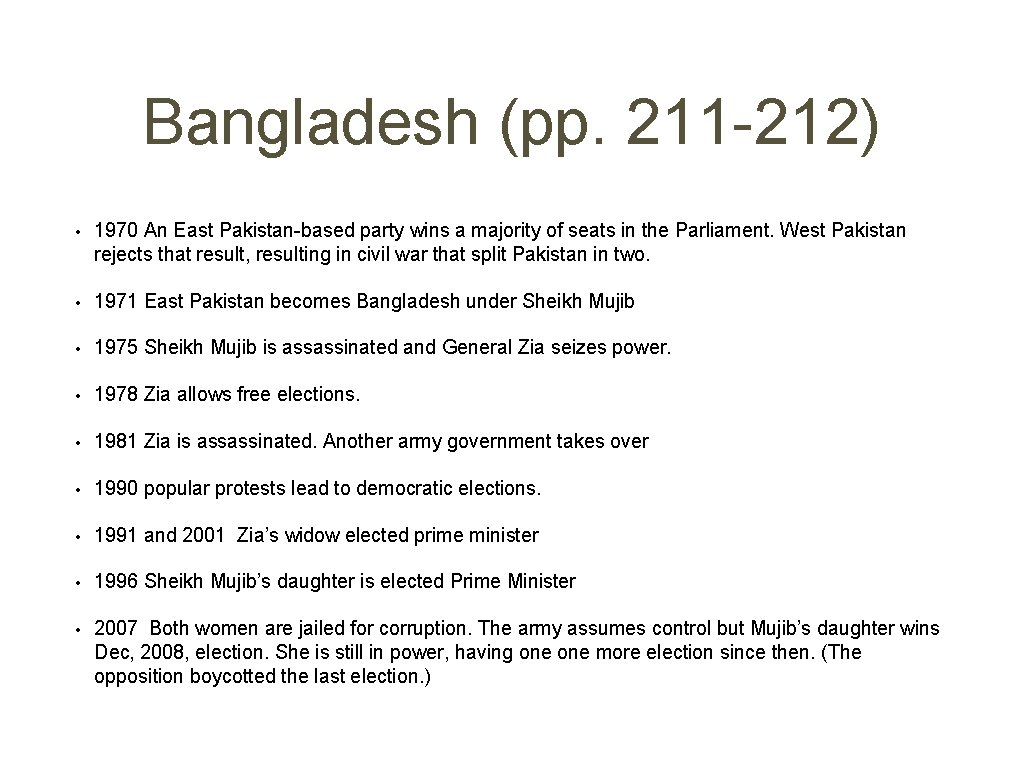 Bangladesh (pp. 211 -212) • 1970 An East Pakistan-based party wins a majority of