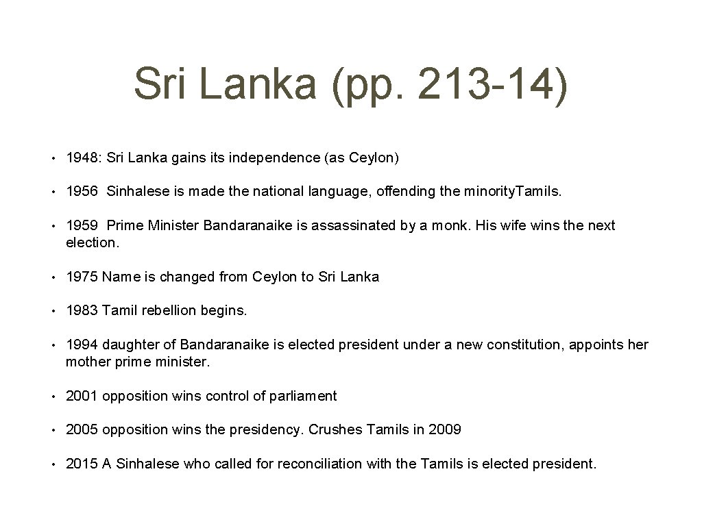 Sri Lanka (pp. 213 -14) • 1948: Sri Lanka gains its independence (as Ceylon)