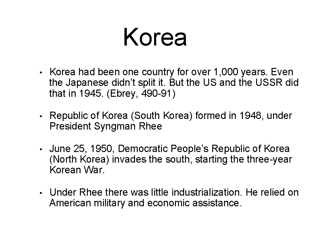 Korea • Korea had been one country for over 1, 000 years. Even the