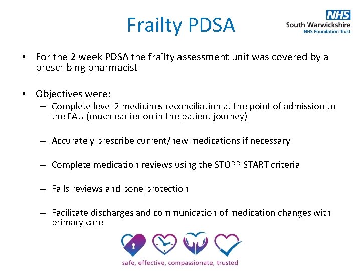 Frailty PDSA • For the 2 week PDSA the frailty assessment unit was covered