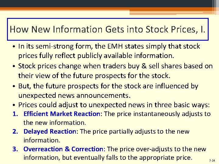 How New Information Gets into Stock Prices, I. • In its semi-strong form, the