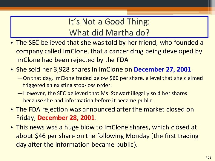 It’s Not a Good Thing: What did Martha do? • The SEC believed that