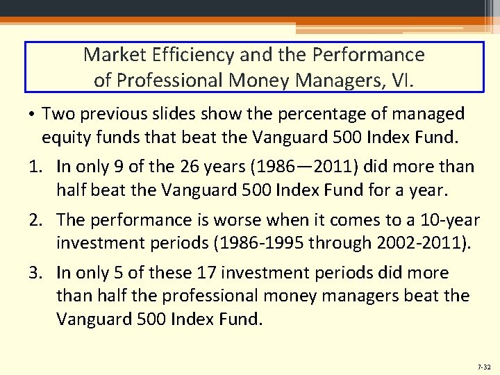 Market Efficiency and the Performance of Professional Money Managers, VI. • Two previous slides