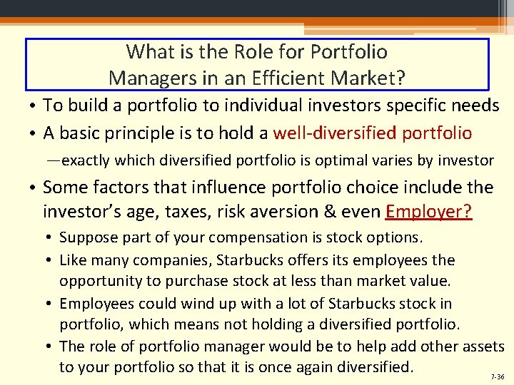 What is the Role for Portfolio Managers in an Efficient Market? • To build