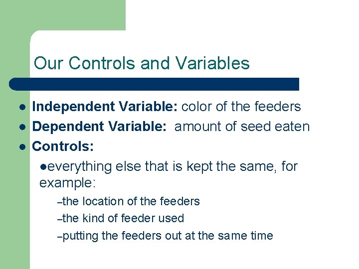 Variables in Science Experiments What makes an experiment