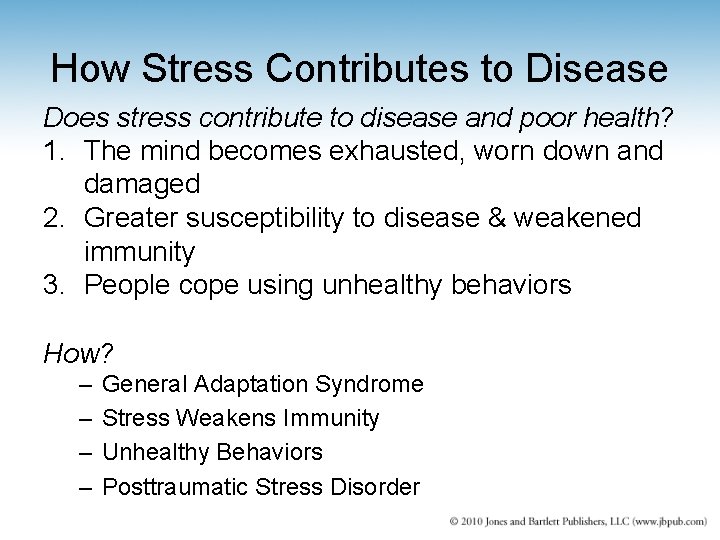 How Stress Contributes to Disease Does stress contribute to disease and poor health? 1.
