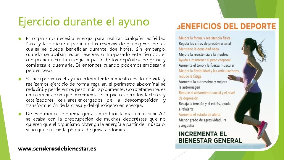 Ejercicio durante el ayuno El organismo necesita energía para realizar cualquier actividad física y