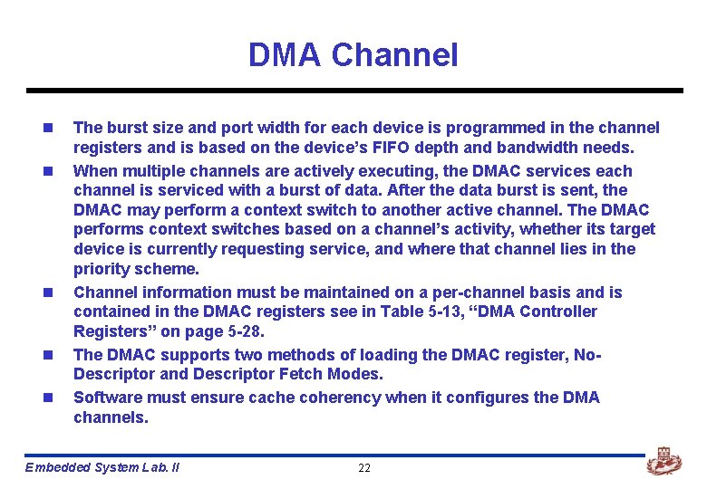 DMA Channel n n n The burst size and port width for each device