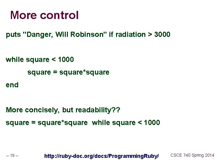 More control puts "Danger, Will Robinson" if radiation > 3000 while square < 1000