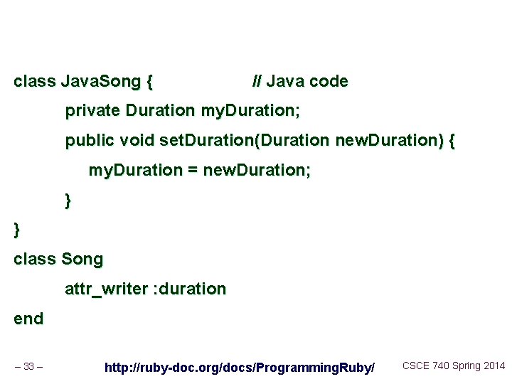 class Java. Song { // Java code private Duration my. Duration; public void set.