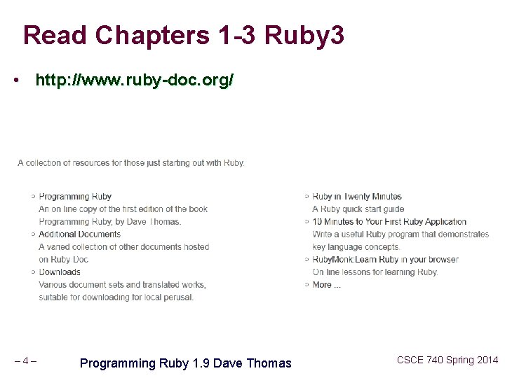 Read Chapters 1 -3 Ruby 3 • http: //www. ruby-doc. org/ – 4– Programming