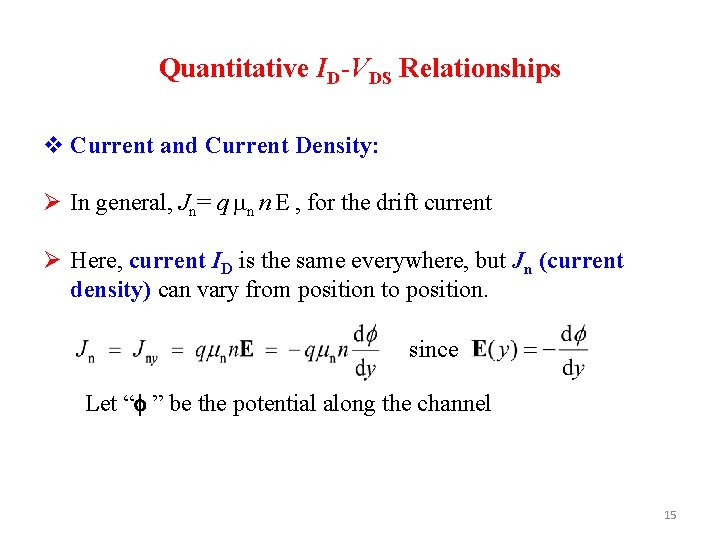Quantitative ID-VDS Relationships v Current and Current Density: Ø In general, Jn= q n