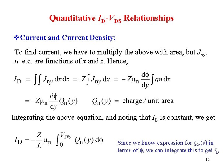 Quantitative ID-VDS Relationships v. Current and Current Density: To find current, we have to