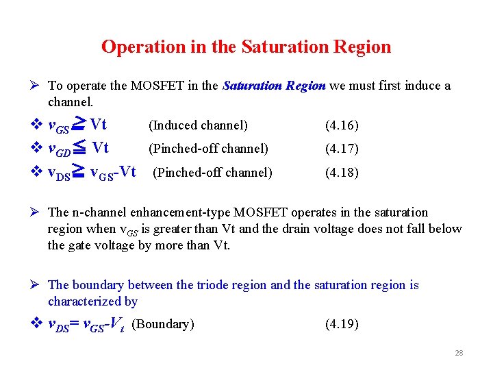 Operation in the Saturation Region Ø To operate the MOSFET in the Saturation Region