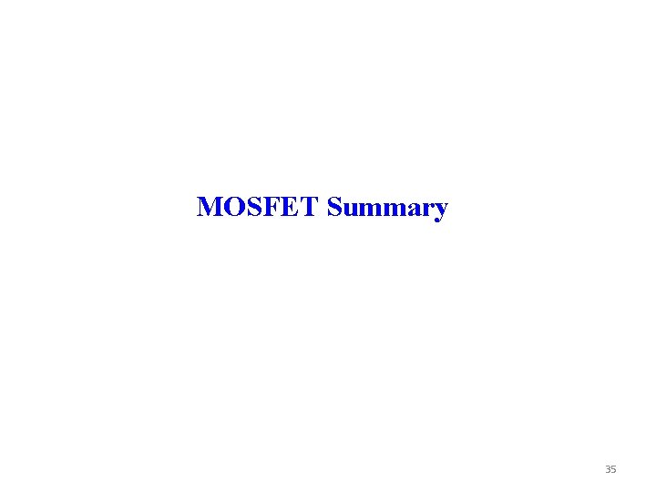MOSFET Summary 35 
